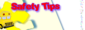 Safety Tips